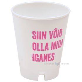 Reusable white drinking cup pink ''Siin võib olla mida iganes'' 250ml diameter 85mm